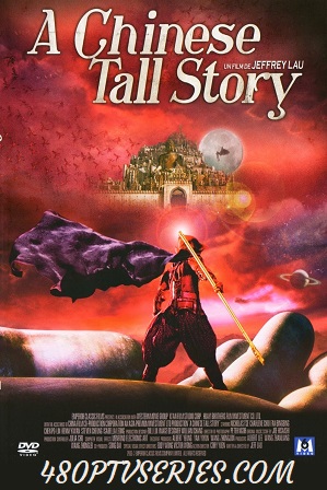 A Chinese Tall Story (2005) 300Mb Full Hindi Dual Audio Movie Download 480p Bluray Free Watch Online Full Movie Download Worldfree4u 9xmovies