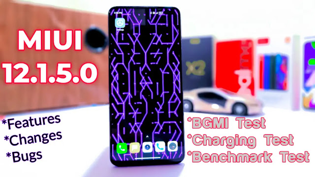 POCO X2 MIUI 12.1.5.0 Features , Changes & Bugs POCO X2 Update MIUI 12.1.5.0 Features , Changes & Bugs | BGMI , Charging & Benchmark Test