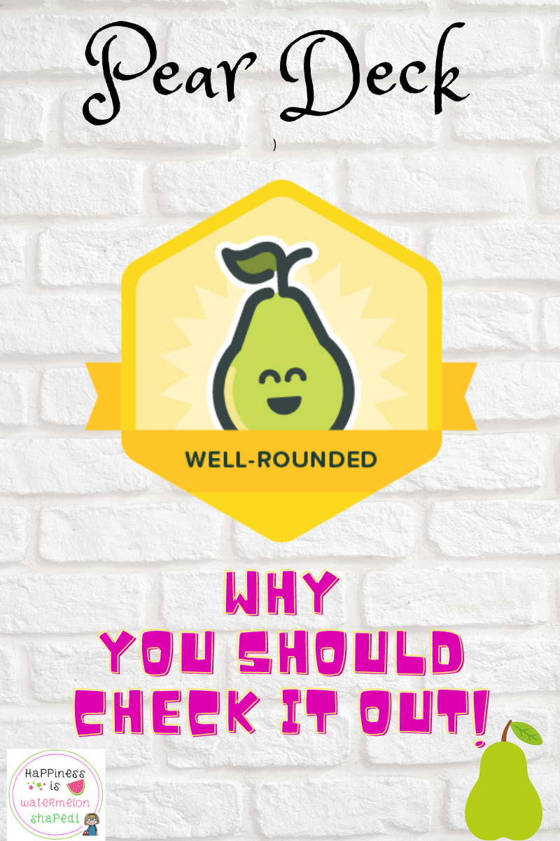 Pear Deck Perks Getting Started HAPPINESS IS WATERMELON SHAPED!