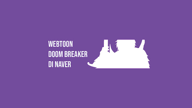 Judul Webtoon Doom Breaker di Naver