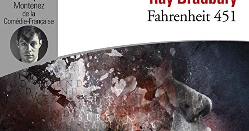 Pourquoi Ray Bradbury A écrit Un Livre Intitulé Fahrenheit 451 Lire, relire, ne pas lire...: Fahrenheit 451 de Ray Bradbury 🎧 📘