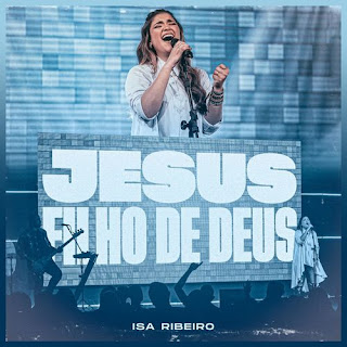 Jesus, Filho De Deus - Isa Ribeiro