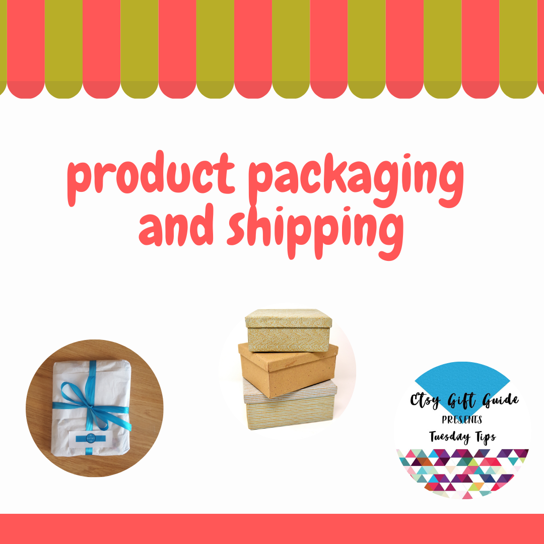 Etsy Tuesday Tips product packaging and shipping Keeping it Real