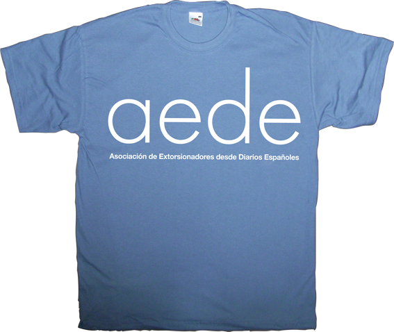 aede internet 2.0 freedom google useless spanish media useless spanish politics corruption t-shirt ephemeral-t-shirts