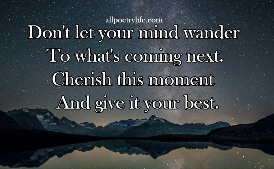 Don't let your mind wander | English poetry on life poems quotes