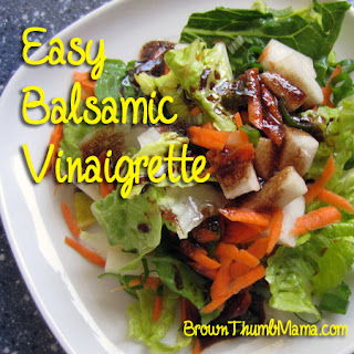 Easy Balsamic Vinaigrette: BrownThumbMama.com