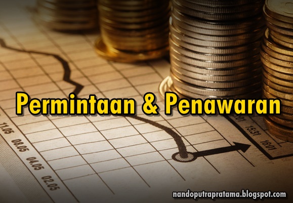 Permintaan dan Penawaran Nando Putra Pratama's Blog