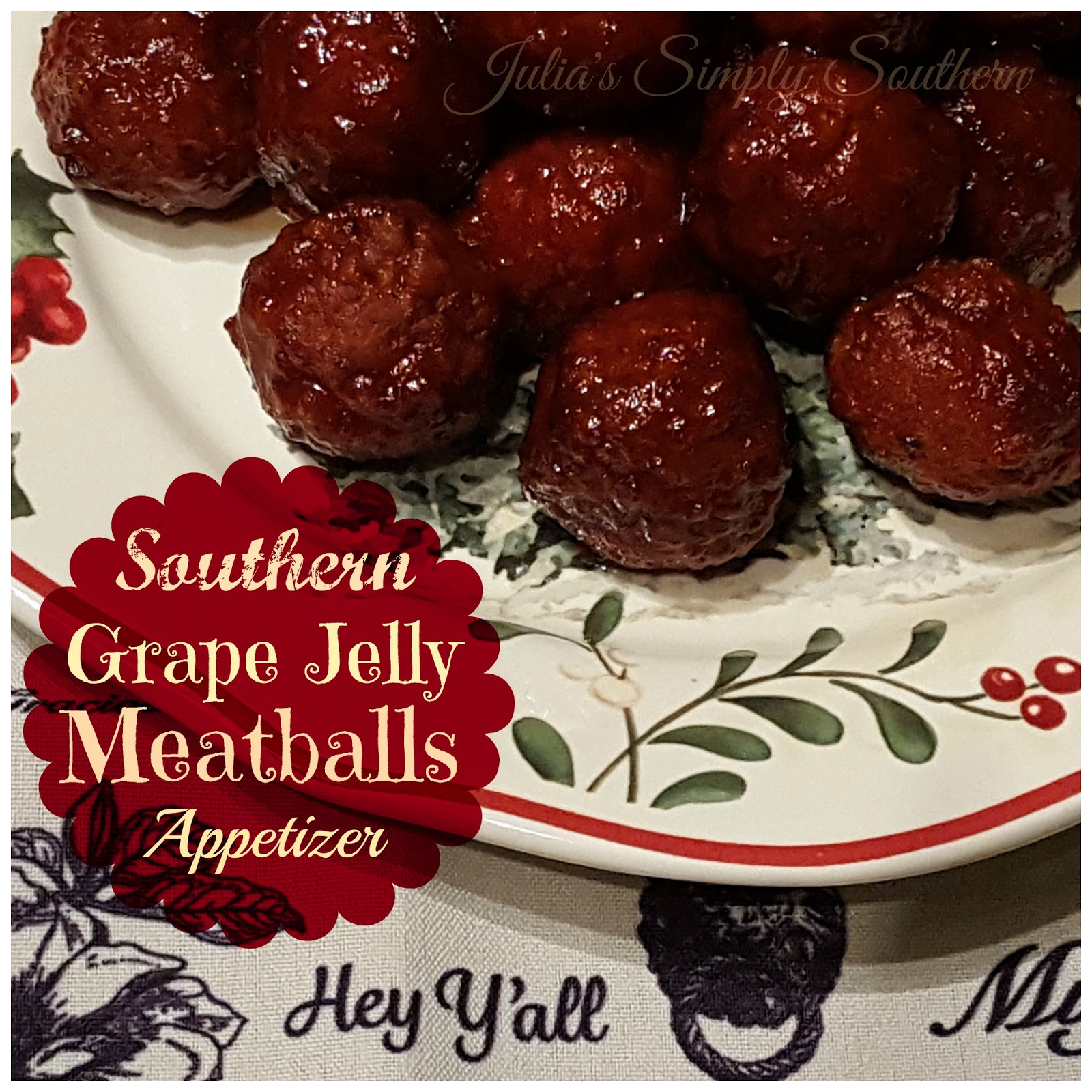 Julia's Simply Southern Southern Grape Jelly Meatball Appetizers