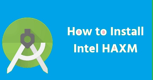 3 Easy Ways To Install Intel x86 Emulator Accelerator (HAXM) - Hardware  Accelerated Execution Manager - SundayAdoga Tutorials