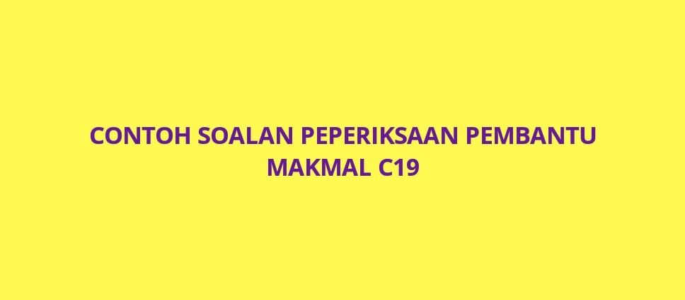 Contoh Soalan Peperiksaan Pembantu Makmal C19 - SPA