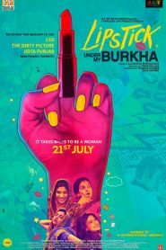 lipstick under my burkha watch full movie download lipstick under my burkha watch full movie download
