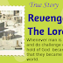 True Story-Revenge and the Lord