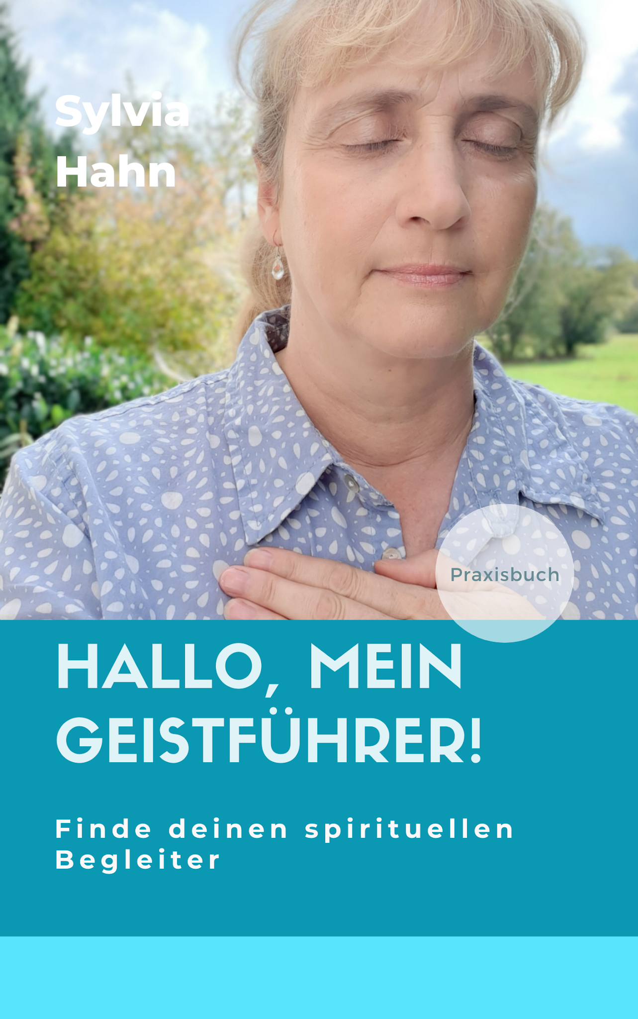 Buch Hallo, mein Geistführer! Finde deinen spirituellen Begleiter Ein Buch das dein Leben Buch Hallo, mein Geistführer! Finde deinen spirituellen Begleiter Ein Buch das dein Leben