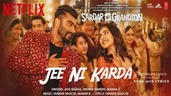 Jee Ni Karda Lyrics - Sardar Ka Grandson | Jass Manak