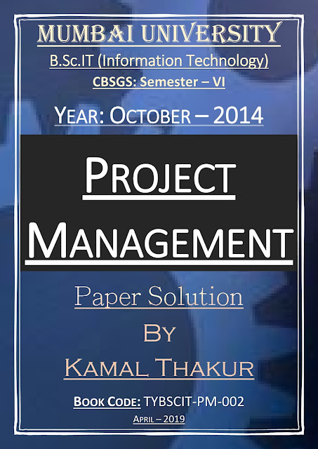 Project Management (October - 2014) [CBSGS - Paper Solution] {Mumbai University}