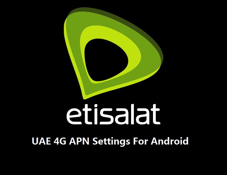 Etisalat UAE 4G APN Settings for Android Apn Settings Android 4G/5G