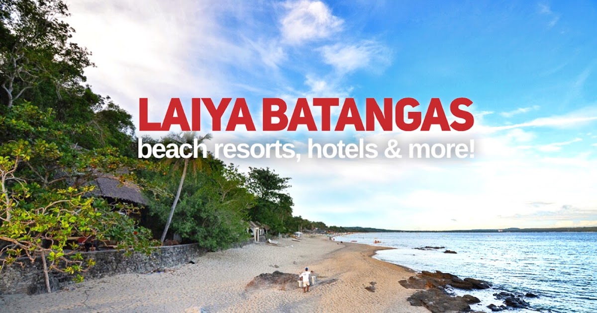 10 Best LAIYA BATANGAS BEACH RESORTS, Hotels, Transient and Vacation