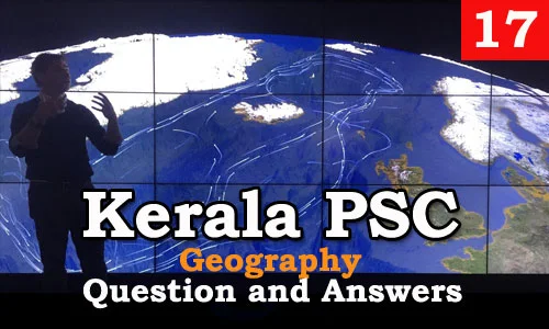 Kerala PSC Geography Question and Answers - 17