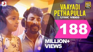 Sivakarthikeyan-Vaayadi-Petha-Pulla-(Song with lyrics)-Kanaa