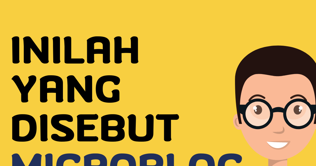 Inilah Manfaat dan Tips Membuat Microblogging keren di