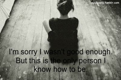 I'm sorry I wasn't good enough. But this is the only person I know how ...