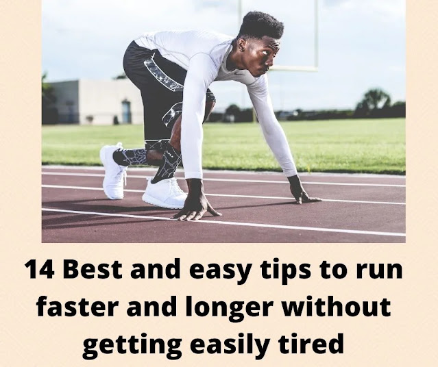 10+ Best Tips to run faster and longer without getting tired