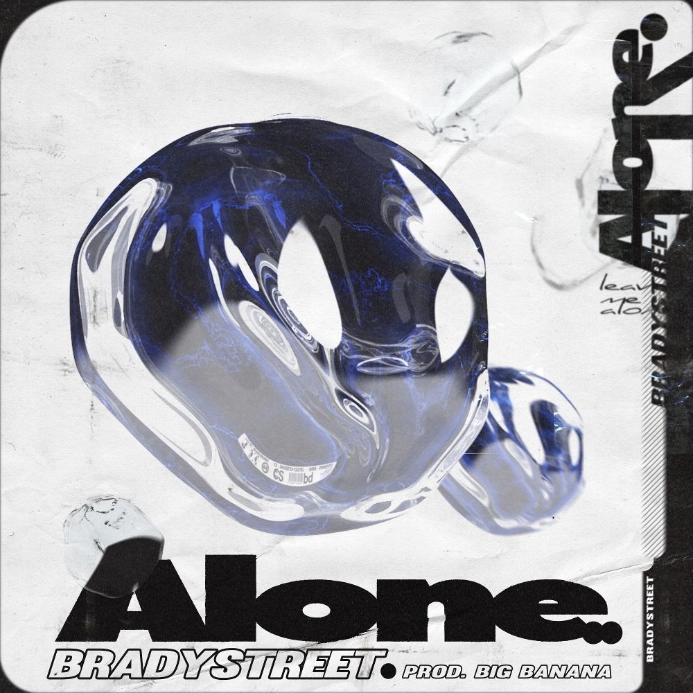 BRADYSTREET – Alone (Prod. Big Banana) – Single
