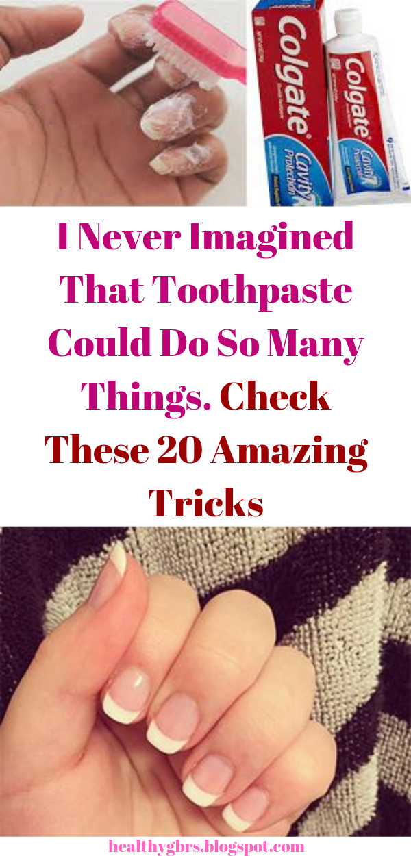 I Never Imagined That Toothpaste Could Do So Many Things. Check These