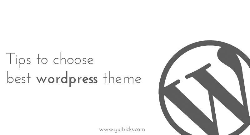 7 Tips For Choosing the Best Theme