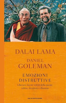 Emozioni distruttive. Dalai Lama, Daniel Goleman.