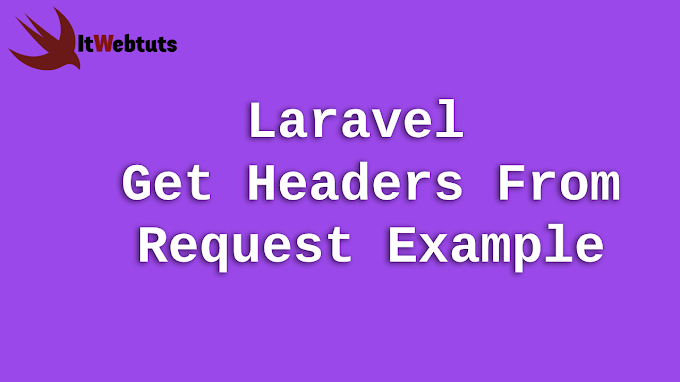 Laravel Get Headers From Request Example