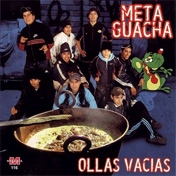 DESCARGAR CD COMPLETO META GUACHA - Ollas Vacias (2002)