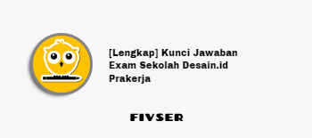 Lengkap Kunci Jawaban Exam Sekolah Desain Id Prakerja Dijamin Lulus 100 Fivser