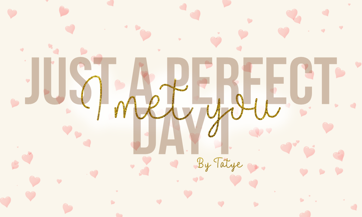 Just a Perfect Day, por Tatye [Saga - 1D]