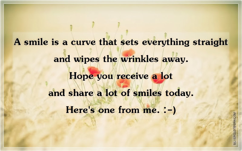 A Smile Is A Curve That Sets Everything Straight And Wipes The Wrinkles Away, Picture Quotes, Love Quotes, Sad Quotes, Sweet Quotes, Birthday Quotes, Friendship Quotes, Inspirational Quotes, Tagalog Quotes
