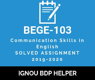 IGNOU BEGE-103 Solved Assignment 2019-2020