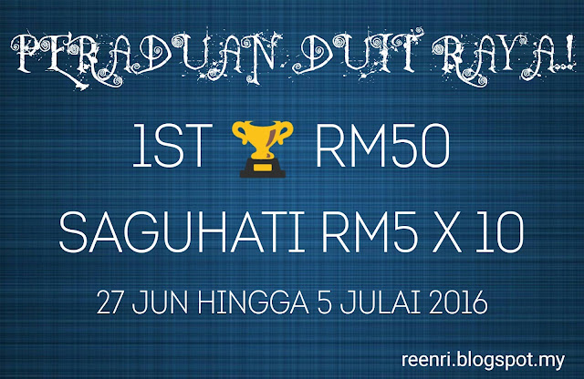 Peraduan Duit Raya..! Mulai 27 Jun - 5 Julai 2016