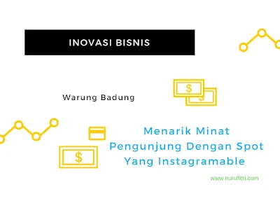 Inovasi Bisnis : Menarik Dengan Spot Yang Instagramable