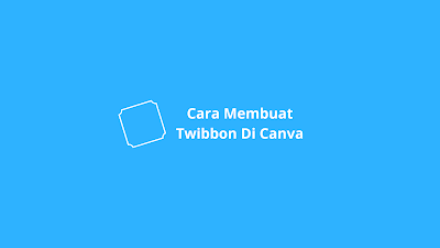 Cara Membuat Twibbon Di Canva Keren Naktekno Com