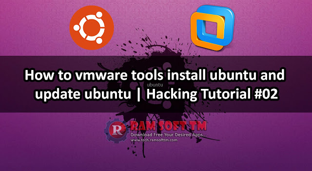 How to vmware tools install Ubuntu and update Ubuntu - Hacking Tutorial #02 How to vmware tools install Ubuntu and update Ubuntu - Hacking Tutorial #02
