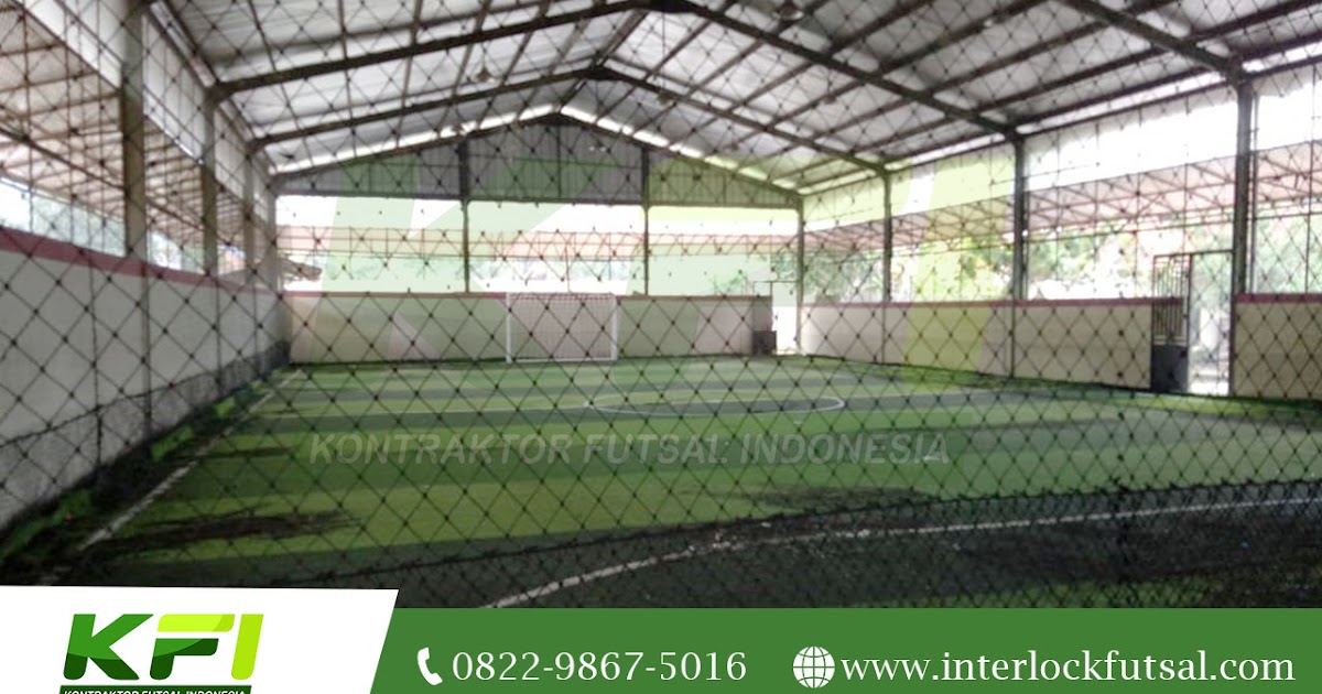 Rincian Biaya Pembuatan Lapangan Futsal 2019 {082298675016} Rincian Biaya Pembuatan Lapangan Futsal 2019 {082298675016}
