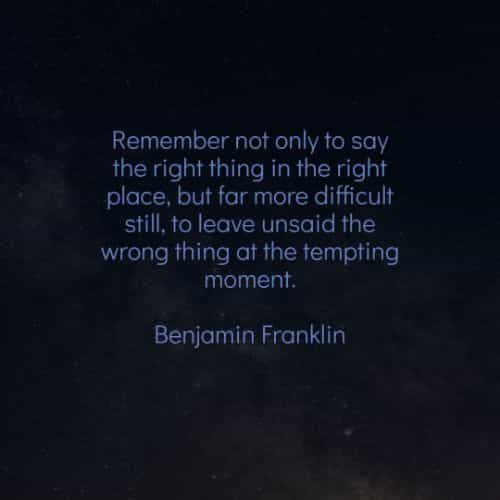 Famous quotes and sayings by Benjamin Franklin Famous quotes and sayings by Benjamin Franklin