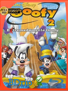 Goofy 2: Extremadamente Goofy (2000) BDRip  [1080p] Latino [Google Drive] Panchirulo