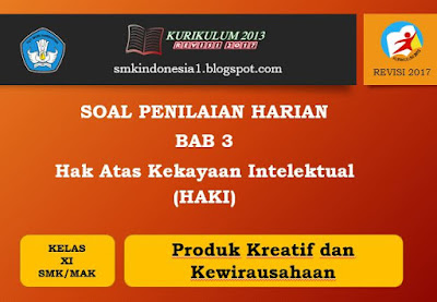 Soal Penilaian Bab 3 Hak Atas Kekayaan Intelektual Haki Smk Indonesia 1