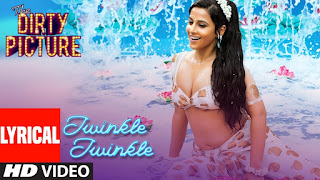Twinkle Twinkle Song Lyrics in Hindi from The Dirty Picture