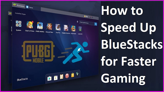 How to Speed Up BlueStacks for Faster Gaming on PC?
