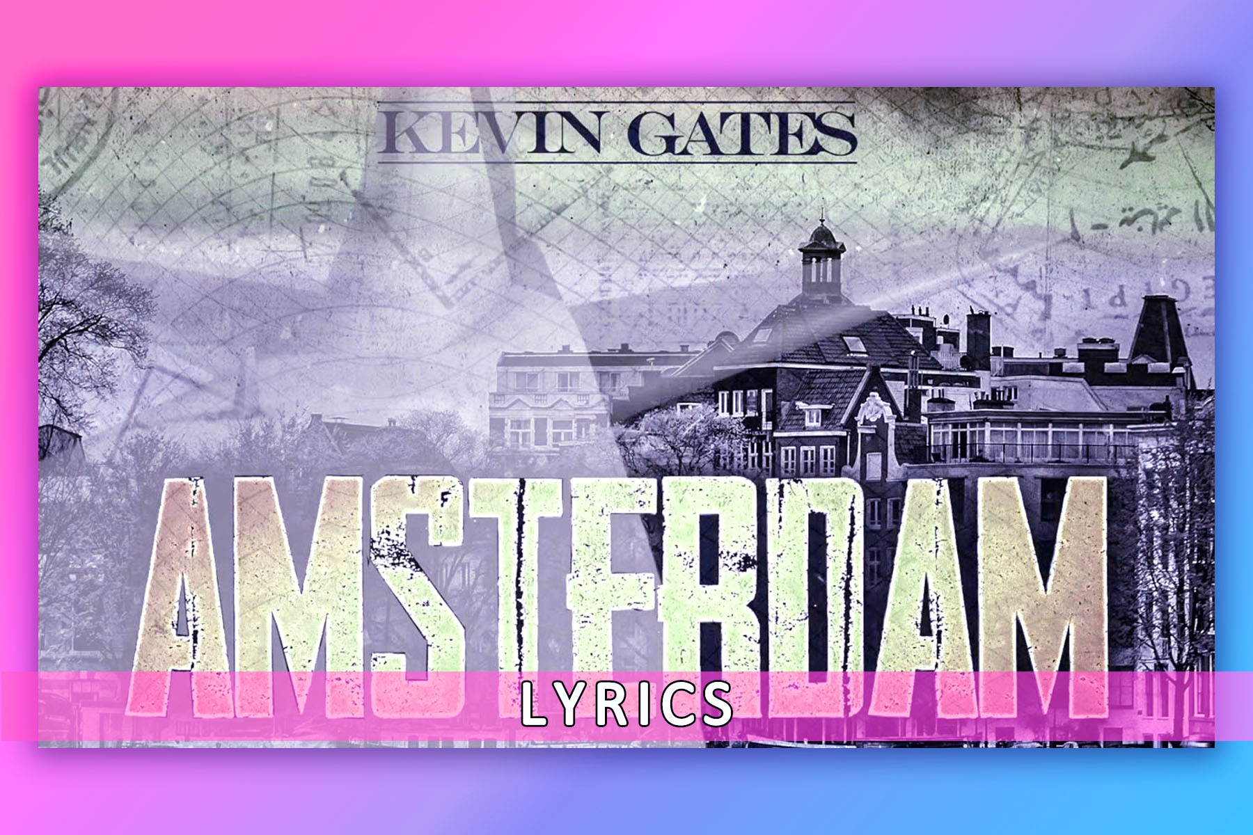 Amsterdam Lyrics Karaoke Kevin Gates LyricsBoutique