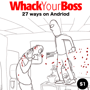 THE TIME Whack your boss