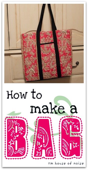 House of Noise... I mean boys.: How to make a bag - Rachael's way
