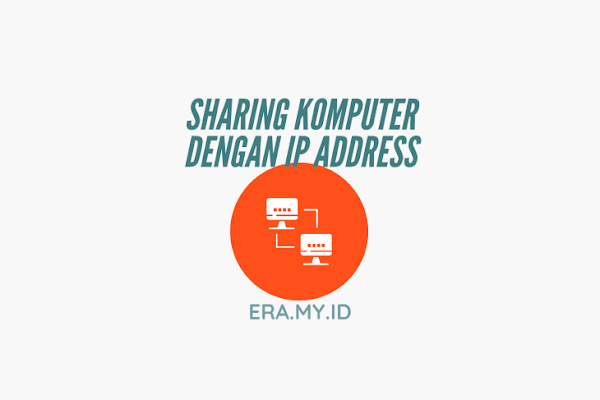 Cara Sharing Komputer Dengan IP Address Cara Sharing Komputer Dengan IP Address
